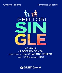 ''Genitori Single'', il nuovo libro di Giuditta Pasotto e Tommaso Sacchini alla libreria RED di Firenze